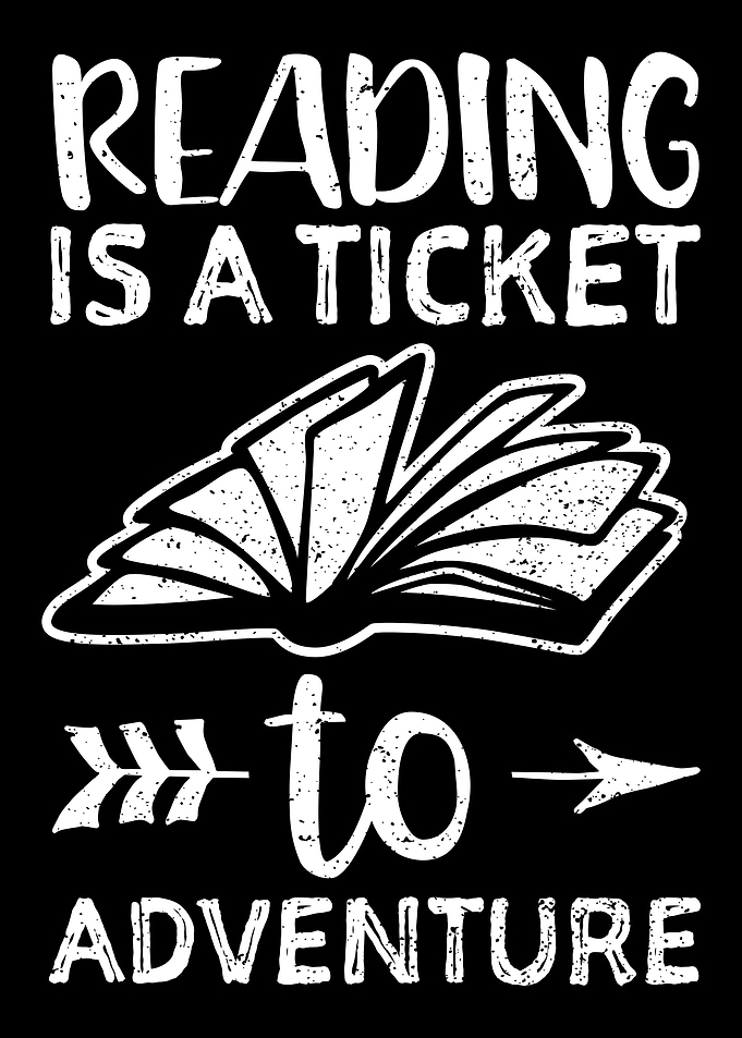 Reading Is A Ticket To Adv