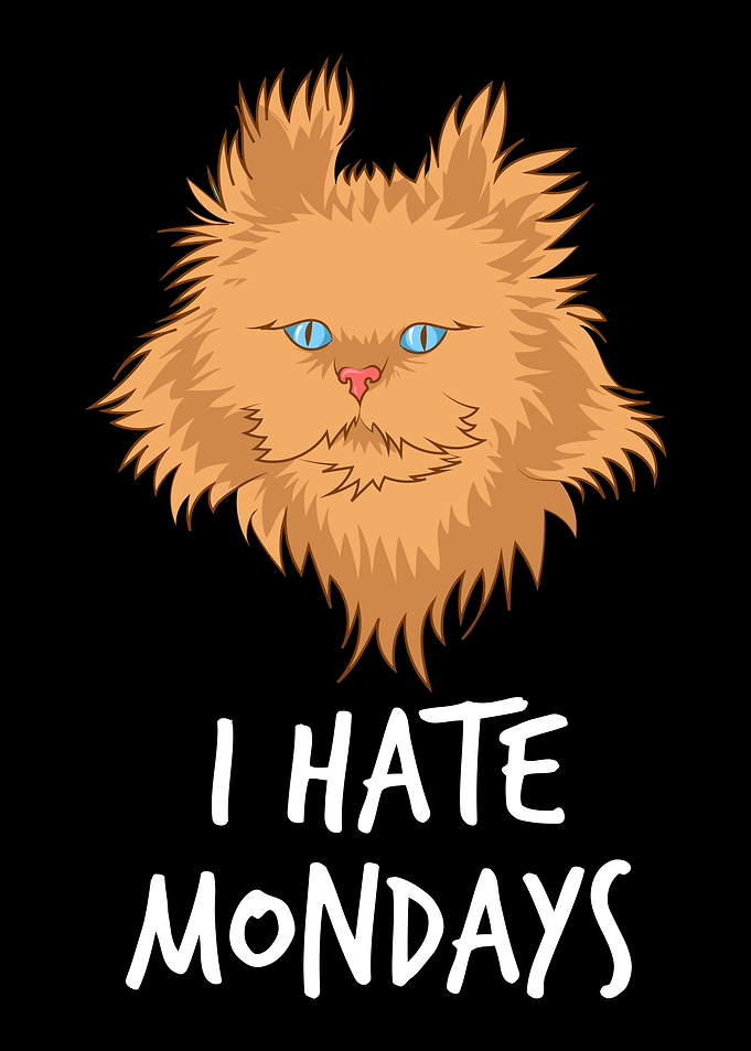 I Hate Mondays