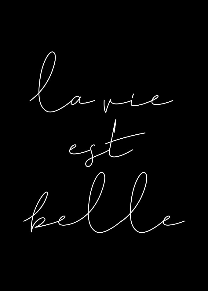 La vie est belle