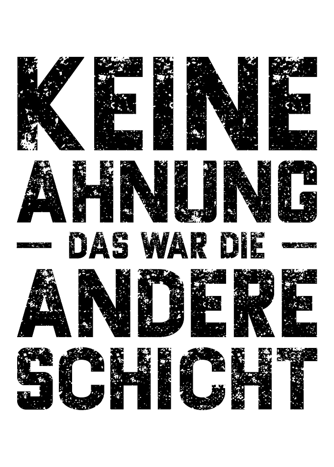 Keine Ahnung Das War Die A