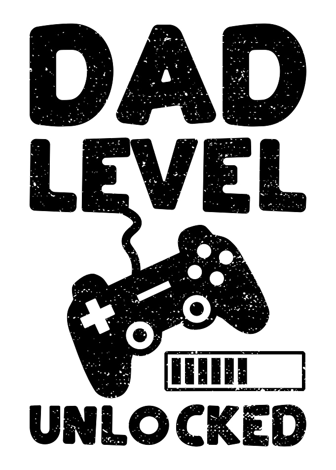 Dad Level Unlocked