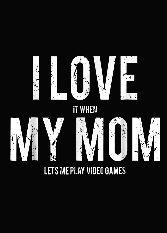 I Love My Mom Funny Sarca