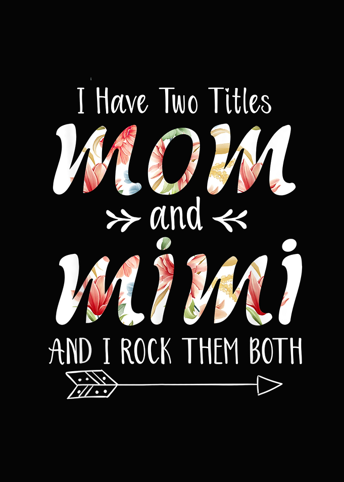I Have Two Titles Mom