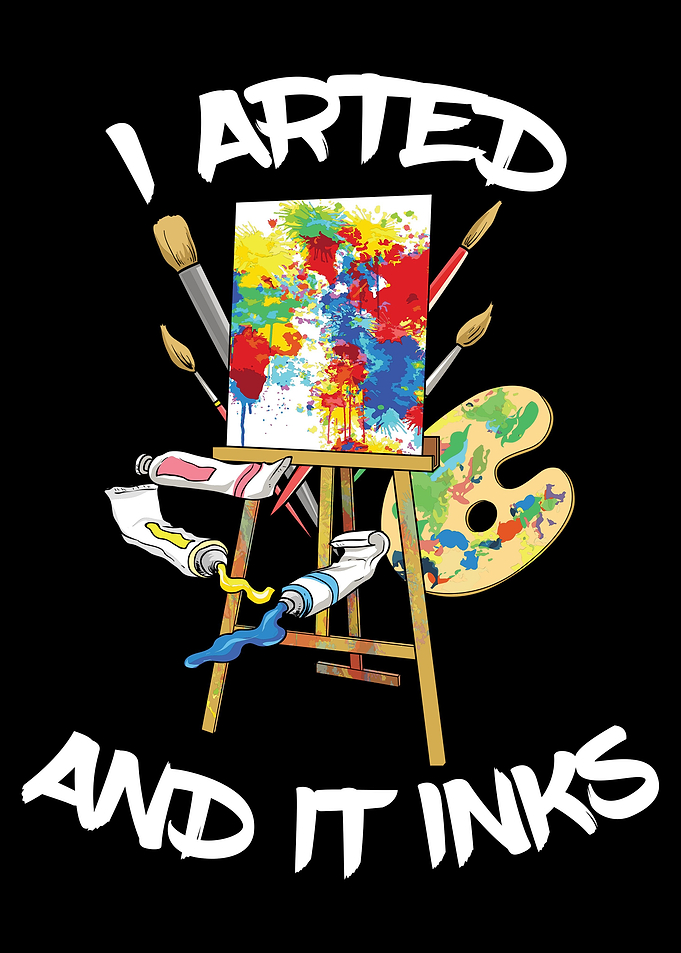 I Arted And It Inks
