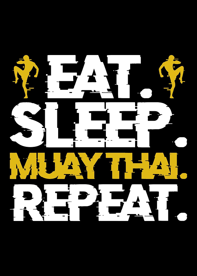 Eat Sleep Muay Thai Repeat