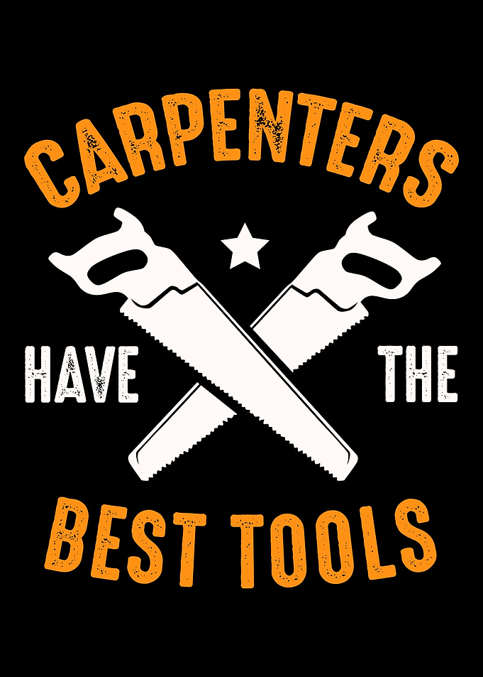 Carpenters Have The Best T