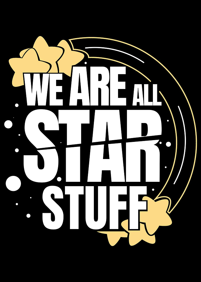 We Are All Stardust