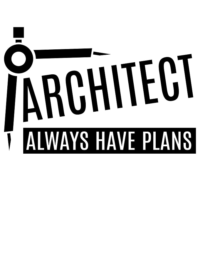 Architect always have plan