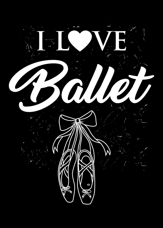 I love ballet