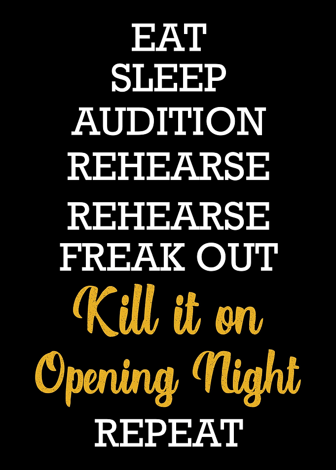 Eat Sleep Audition Rehears