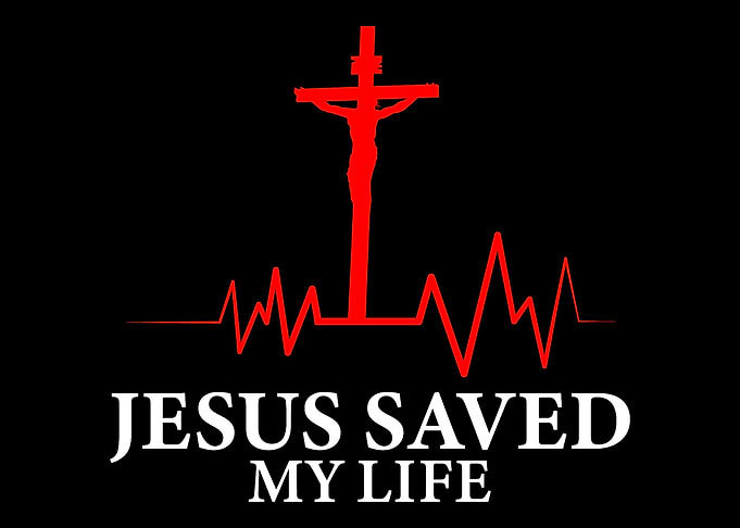 Jesus Saved My Life Christ