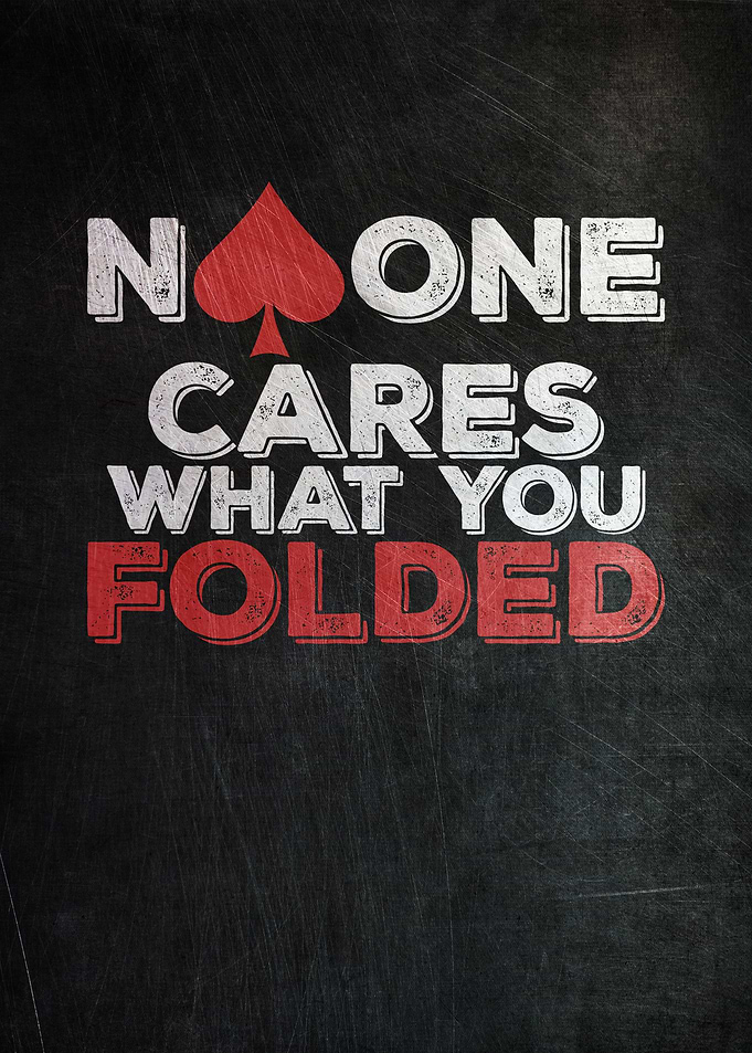 No One Cares What You Fold