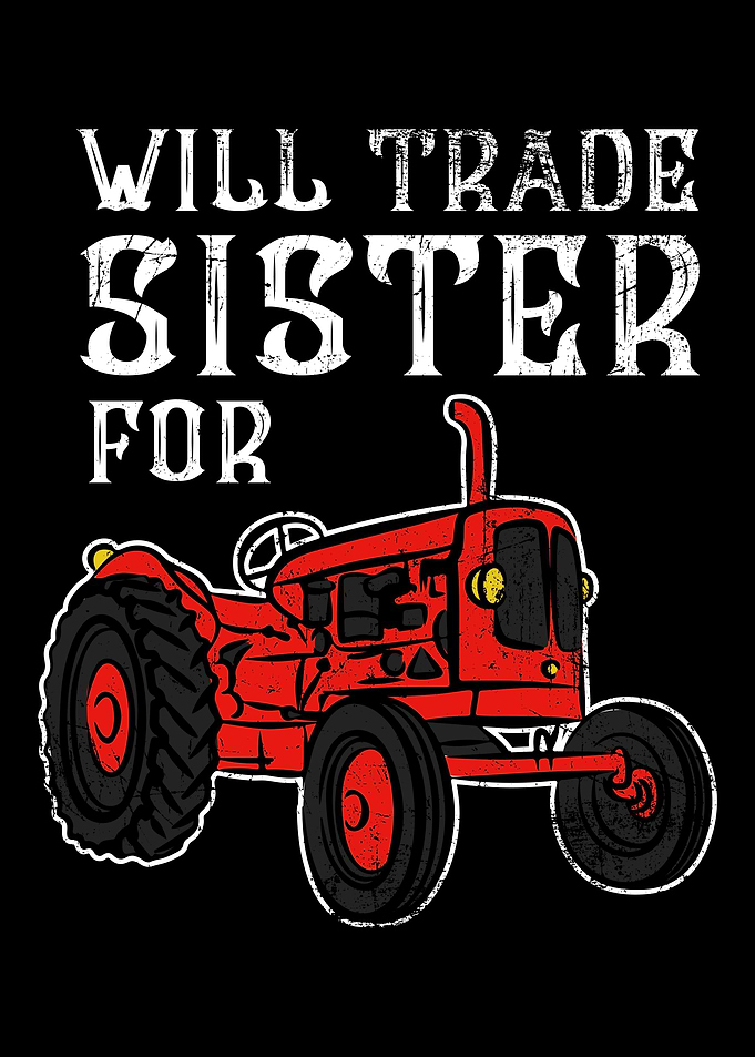 Will Trade Sister For Trac