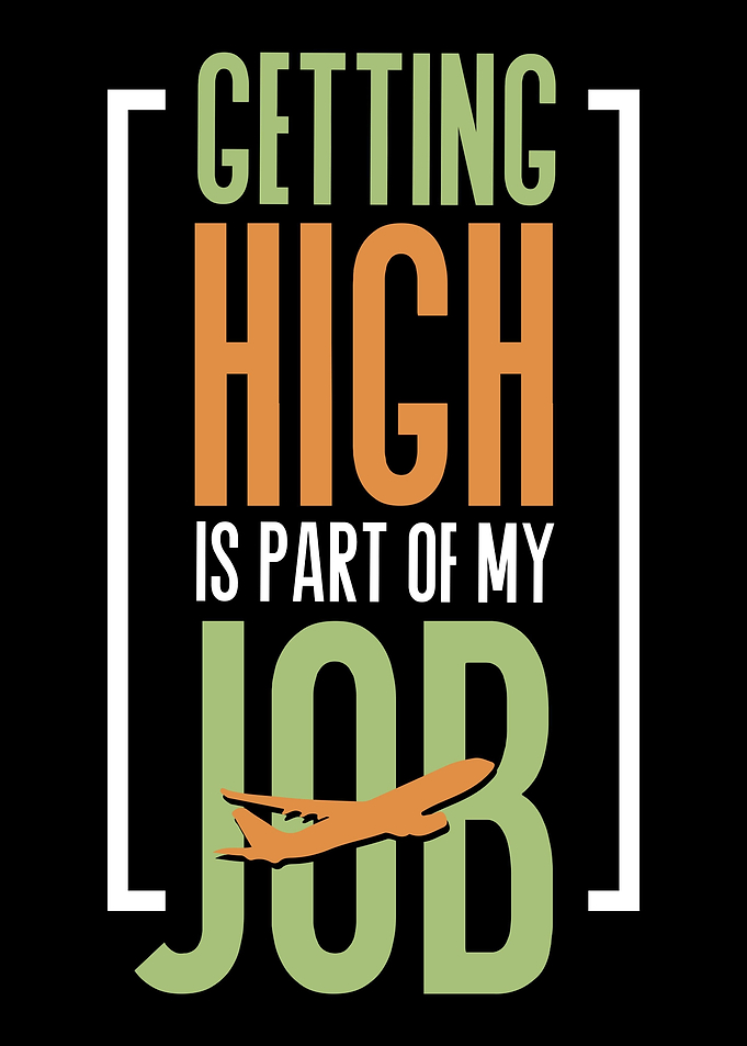 Getting high is my job