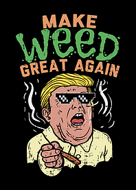 Make Weed Great Again