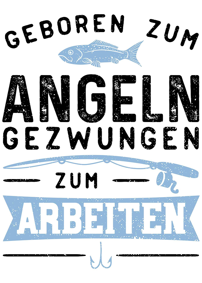 Geboren Zum Angeln Gezwung