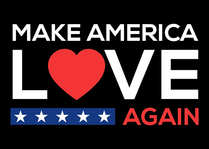 Make America Love Again