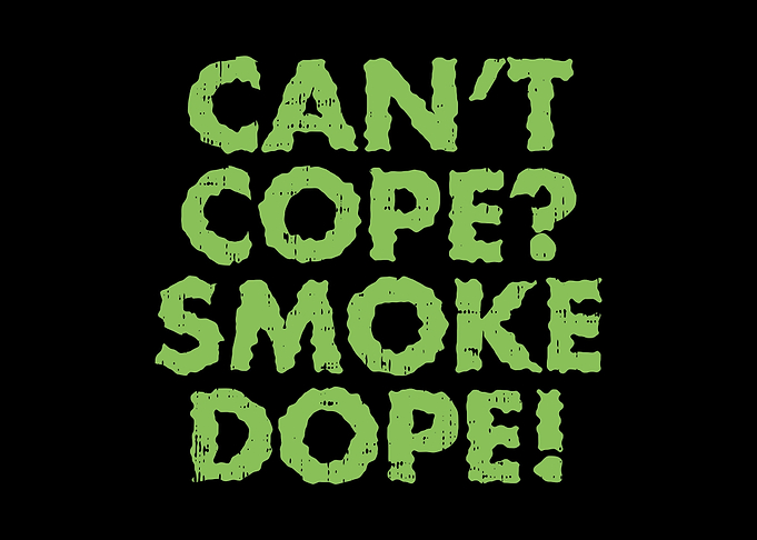 Cant Cope Smoke Dope