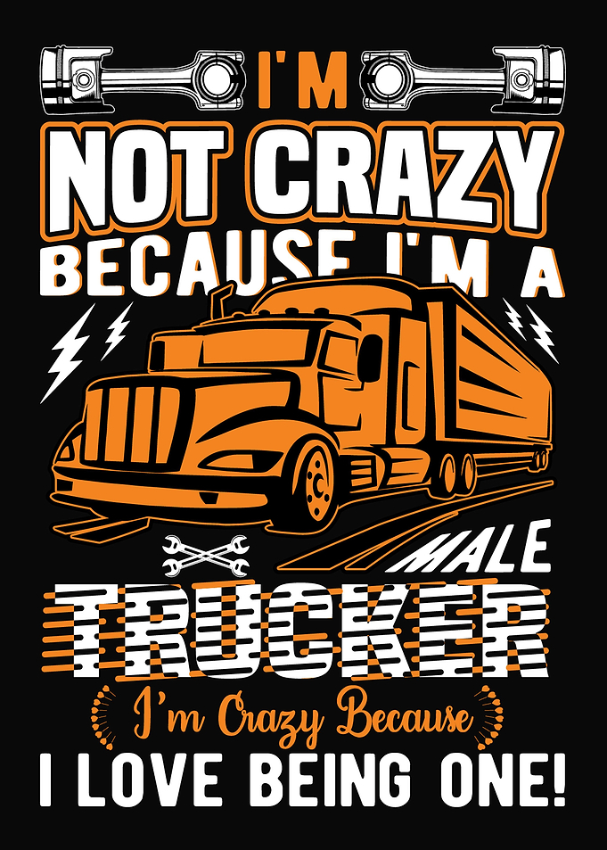 Im a proud trucker driver
