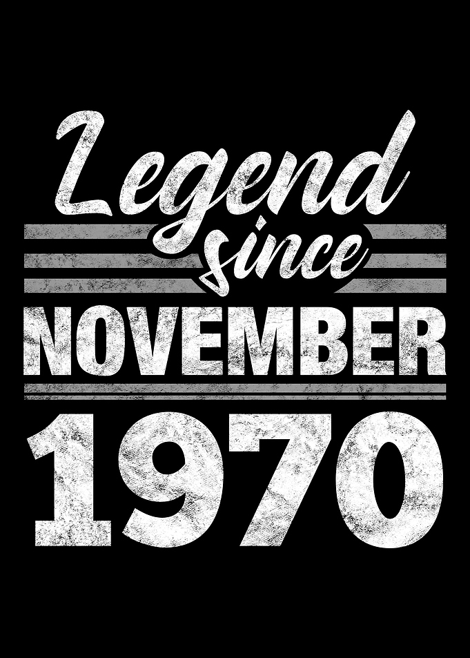 Legend Since November 1970