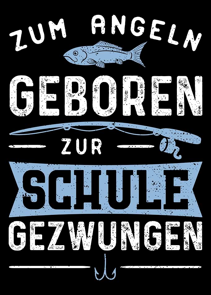 Zum Angeln Geboren Zur Sch