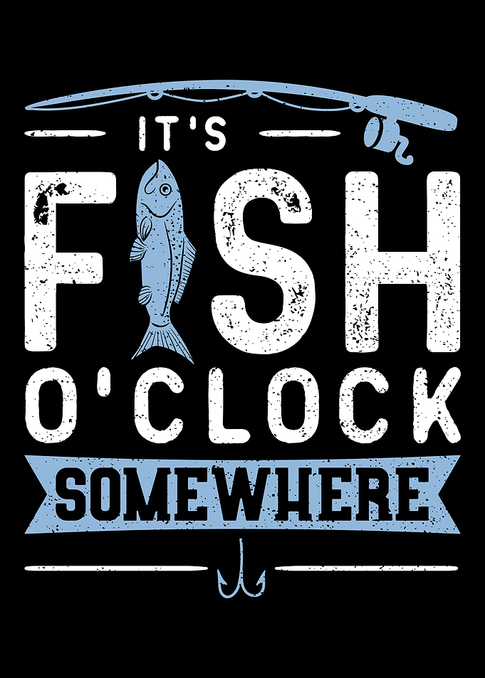 Its Fish OClock Somewher