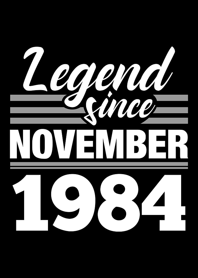 Legend Since November 1984