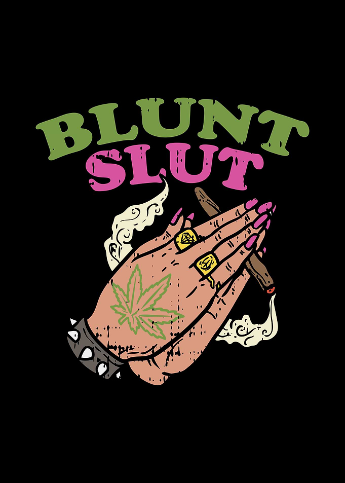 Blunt Slut