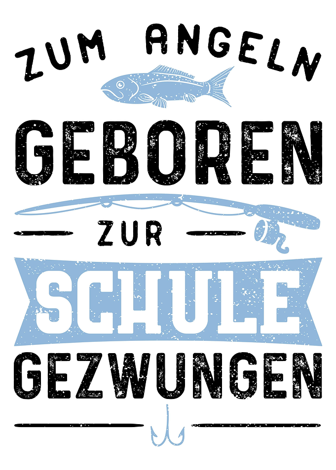 Zum Angeln Geboren Zur Sch