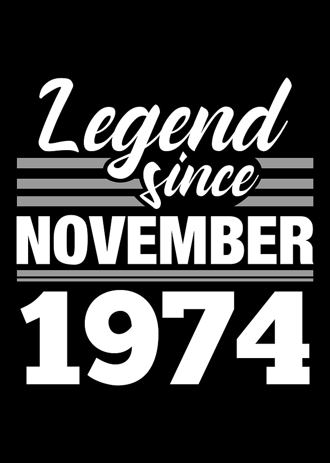 Legend Since November 1974