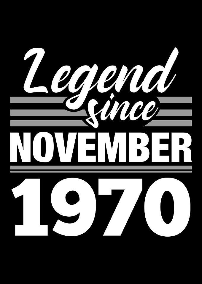 Legend Since November 1970