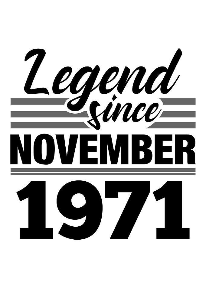 Legend Since November 1971