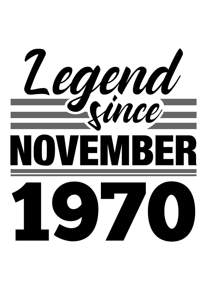 Legend Since November 1970