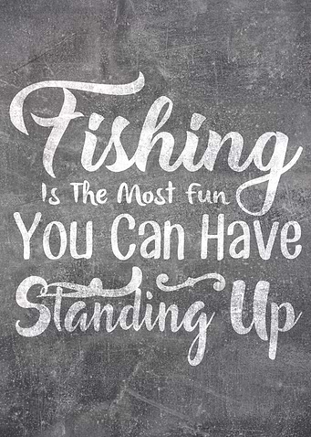 Fishing Most Fun Standing