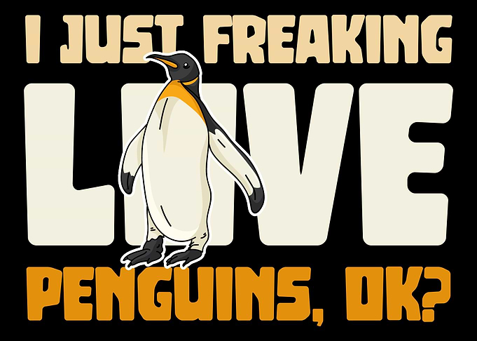 I freaking love penguins