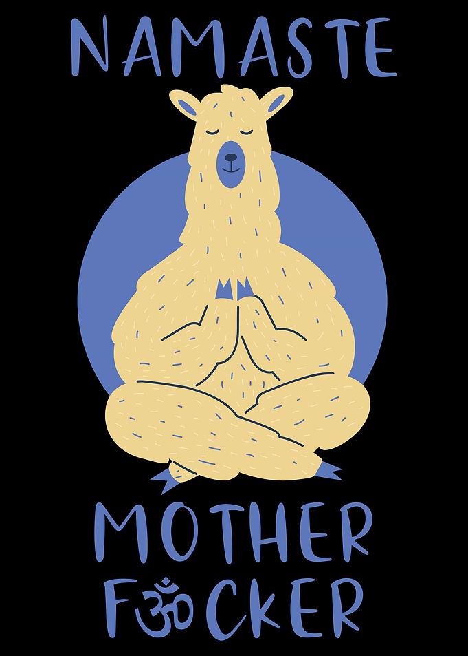 Namaste Motherfucker