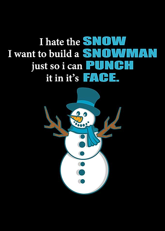 I hate the snow so much pu