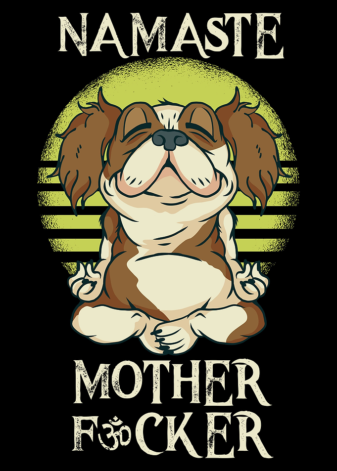 Namaste Motherfucker