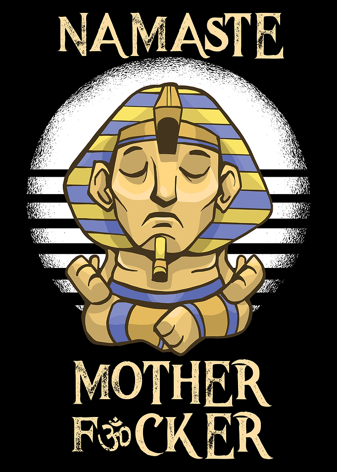 Namaste Motherfucker