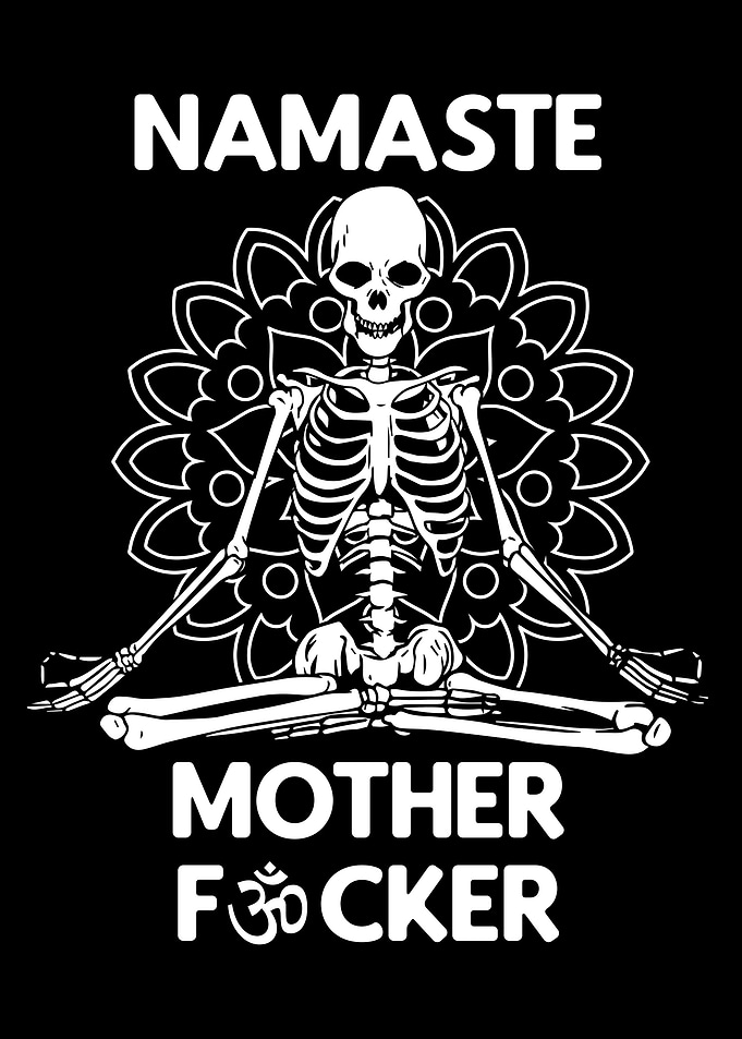 Namaste Motherfucker