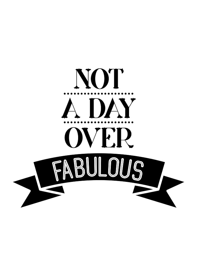 Not a Day Over Fabulous