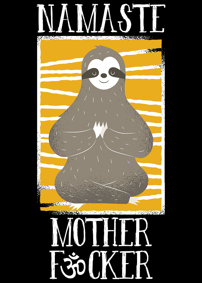 Namaste Motherfucker