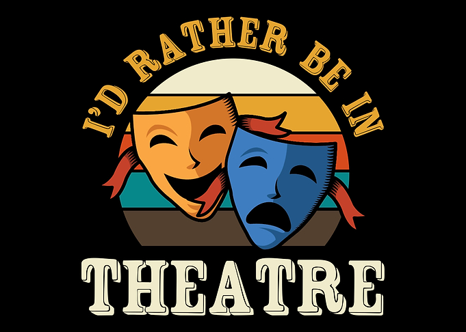 Id rather be in theatre