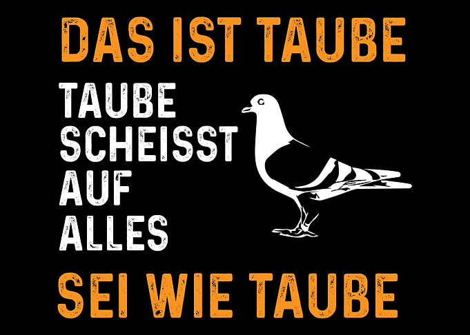 taube scheisst auf alles