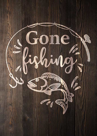 GONE FISHIN WOOD