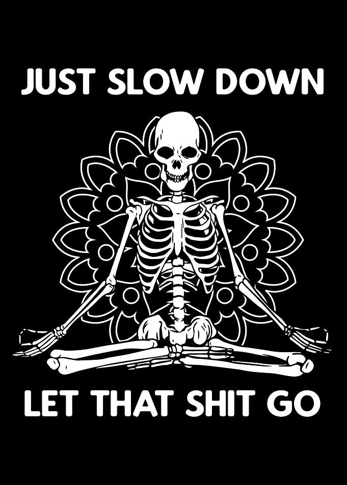Just Slow Down Skeleton