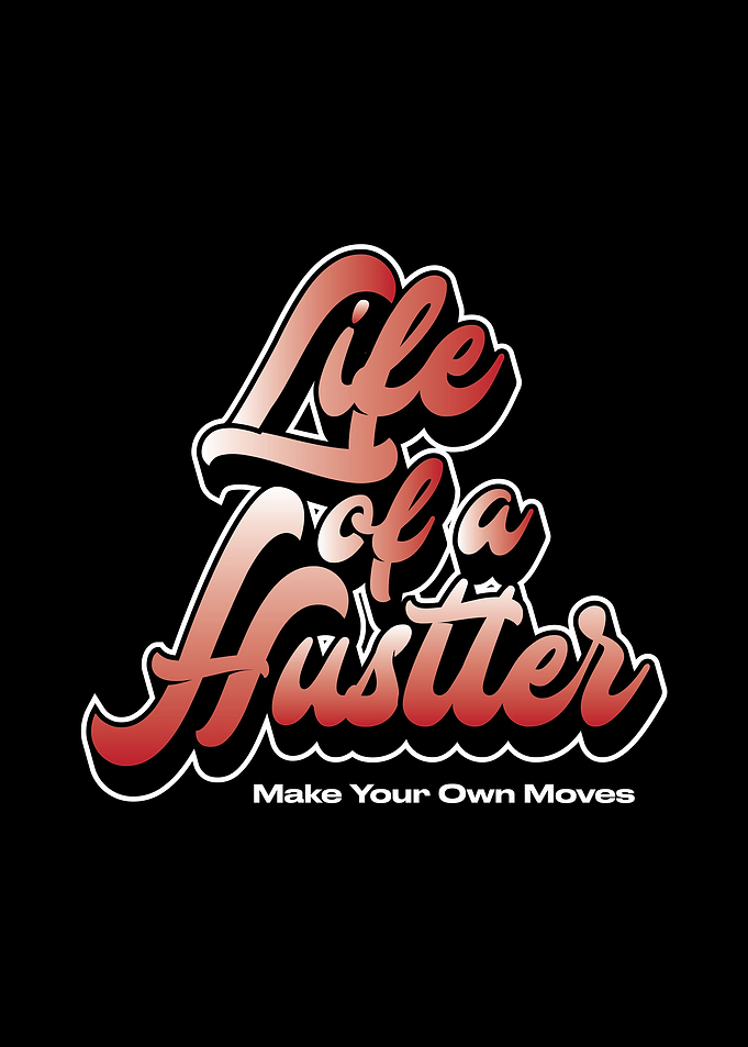 Life of a Hustler