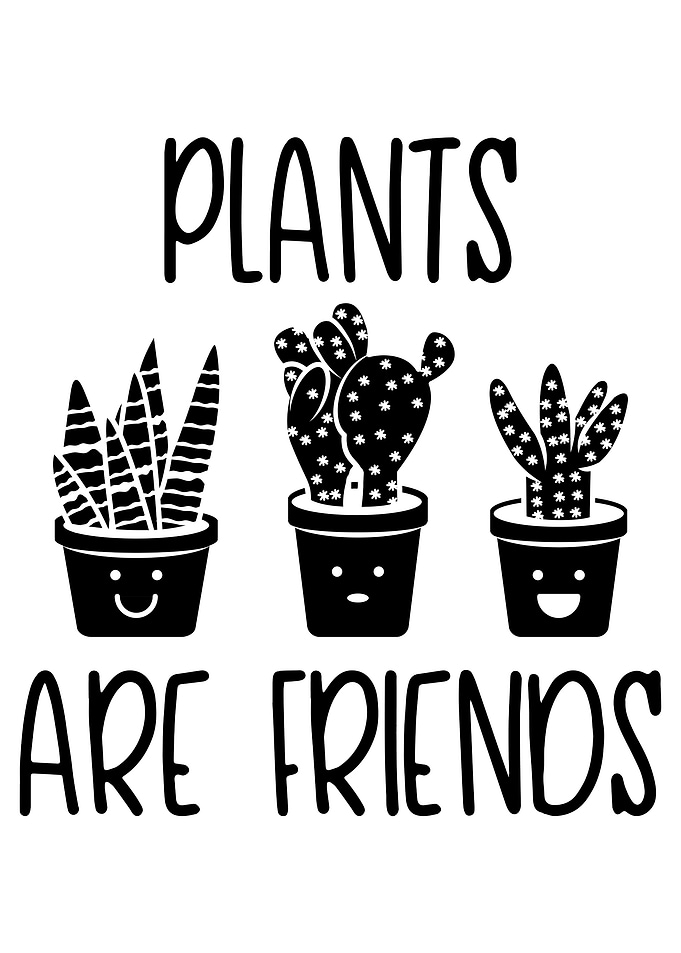 Plants are friends