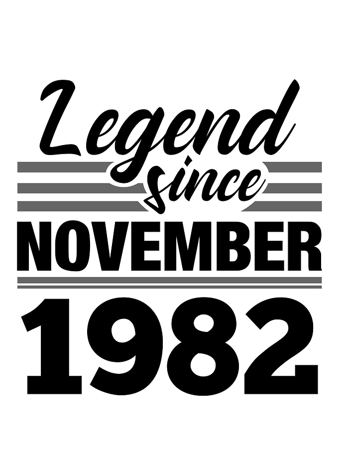Legend Since November 1982