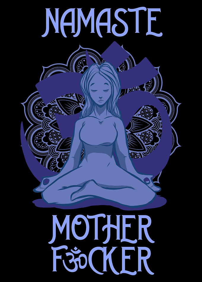 Namaste Motherfucker